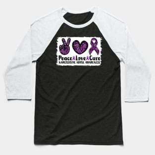 Peace Love Cure Narcissistic Abuse Awareness Baseball T-Shirt
